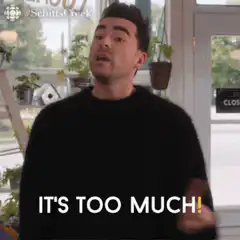 It's Too Much Schitt's Creek