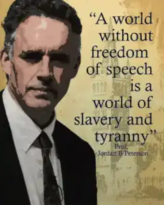 Jordan B Peterson freedom of speech quote