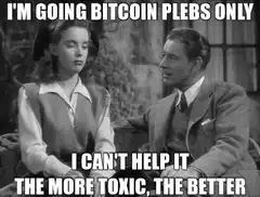 I'm Going Bitcoin Plebs Only Meme