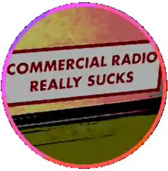 Commercial Radio Really Sucks Sign