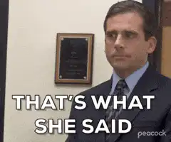 Michael Scott That's What She Said
