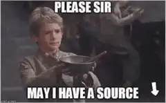 Please Sir May I Have A Source