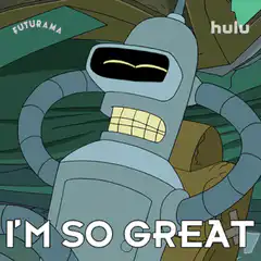 Bender I'm So Great