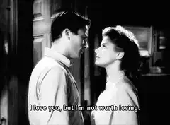 I love you, but I'm not worth loving
