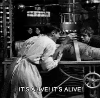 It's Alive! It's Alive!