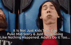 Adult puke mid-story