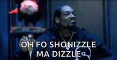 Snoop Dogg Oh Fo Shonizzle Ma Dizzle