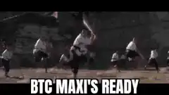 BTC Maxis Ready