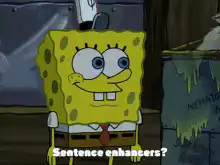 SpongeBob and Patrick sentence enhancers