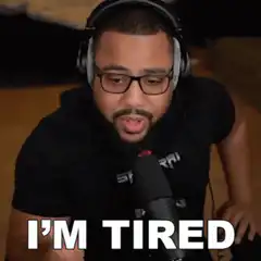 I'm Tired Man