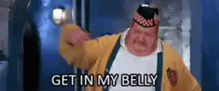 Get in my belly