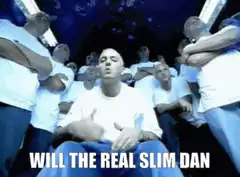 Will the real Slim Dan please stand up
