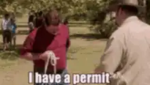 Parks and Rec Ranger I Have a Permit