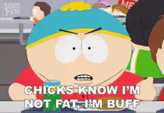 Chicks Know I'm Not Fat I'm Buff