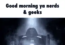 Darth Vader Good Morning Nerd