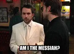 Charlie Day Am I The Messiah
