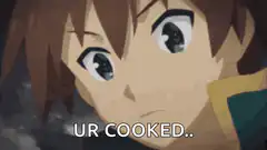 Kazuma smirking with 'UR COOKED'
