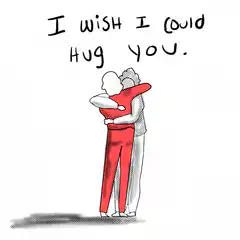 I wish I could hug you