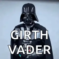 Girth Vader