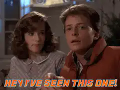 Marty McFly Hey I've Seen This One