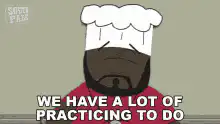 Chef with sweat saying practicing to do