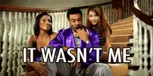 It Wasn't Me Man With Two Women