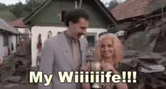 Borat My Wiiiiife!!!