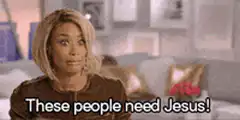 These people need Jesus!