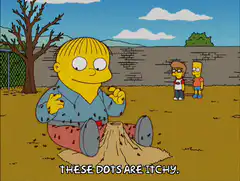 Ralph Wiggum These Dots Are Itchy