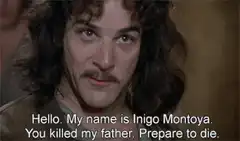 Inigo Montoya Prepare to Die