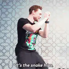 Tom Hiddleston doing the snake hips