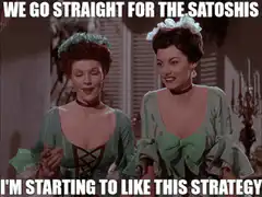 We go straight for the satoshis