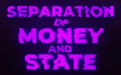 Separation of Money and State Bitcoin