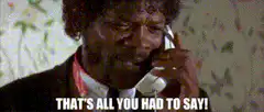 Jules Winnfield That's All You Had To Say