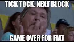 Tick Tock Next Block Game Over For Fiat