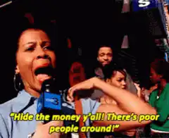Woman yells hide the money poor people around