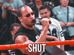 The Rock says shut up