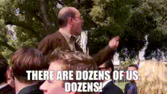 There are dozens of us dozens