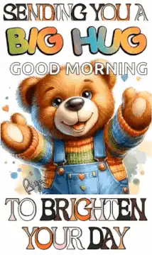 Big Hug Good Morning Bear