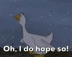 Goose hopes so