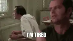 I'm Tired