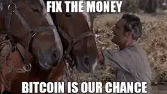 Fix the Money Bitcoin Is Our Chance