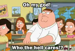Peter Griffin classroom who the hell cares