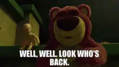 Lotso says well well look who's back