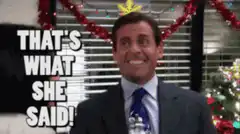 Michael Scott That's What She Said
