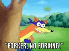 Forky No Forking