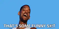 Will Smith That's Some Funny S#!t