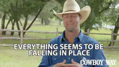 Cowboy Way Everything Falling In Place