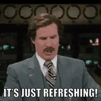 Ron Burgundy It's Just Refreshing