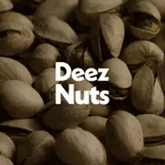 Deez Nuts pistachio meme